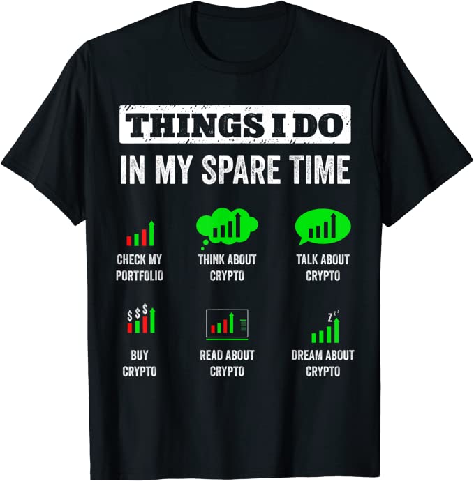 Things I Do In My Spare Time Crypto T-Shirt